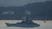 Πρόκληση Ρώσου στρατιωτικού στα Στενά του Βοσπόρου καταγγέλλει η Τουρκία