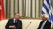 Greek president to Erdogan: Treaties neither need revision nor updating