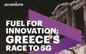 Μελέτη Accenture: «Fuel for Innovation: Greece’s Race to 5G»