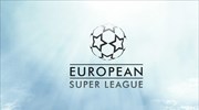 European Super League: Μπόνους καλωσορίσματος 200 - 300 εκ. ευρώ ανά ομάδα