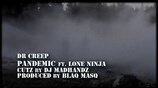 DR CREEP - PANDEMIC FEAT. LONE NINJA (MONTAGE MUSIC VIDEO) CUTZ BY DJ MADHANDZ / PROD. BY BLAQ MASQ