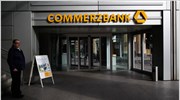 Commerzbank: Προς κατάργηση του 10% των θέσεων εργασίας