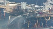 Εκρηξη σε εξέδρα άντλησης πετρελαίου στον Κόλπο του Μεξικού