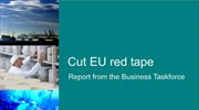 Cut EU red tape: Report from the Business Taskforce
